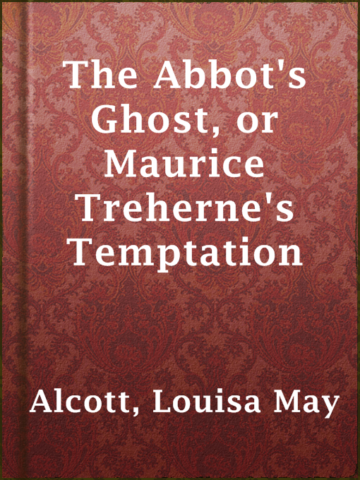 Cover of The Abbot's Ghost, or Maurice Treherne's Temptation